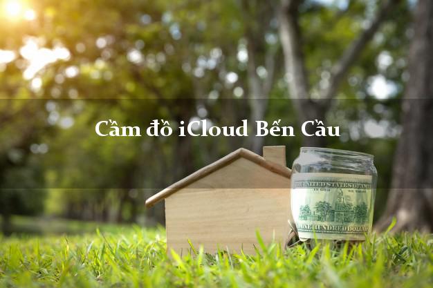 Cầm đồ iCloud Bến Cầu Tây Ninh không cần gặp mặt