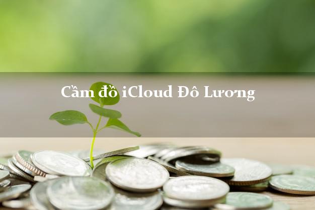 Cầm đồ iCloud Đô Lương Nghệ An không cần gặp mặt