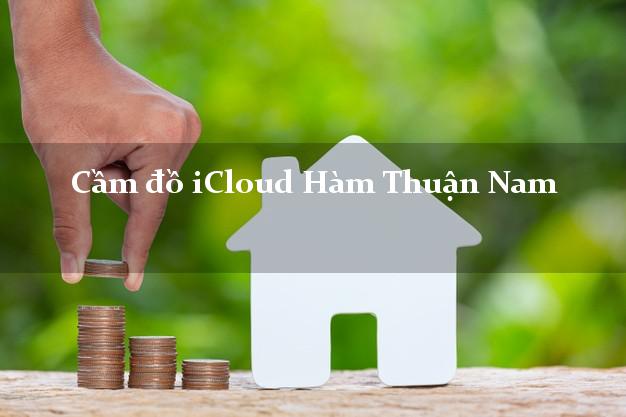 Cầm đồ iCloud Hàm Thuận Nam Bình Thuận không cần gặp mặt