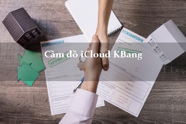 Cầm đồ iCloud KBang Gia Lai không cần gặp mặt