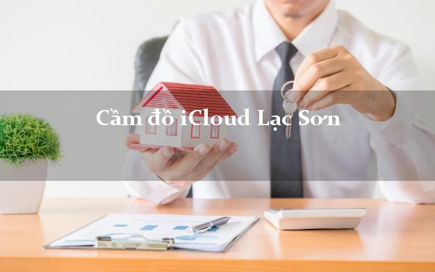 Cầm đồ iCloud Lạc Sơn Hòa Bình không cần gặp mặt