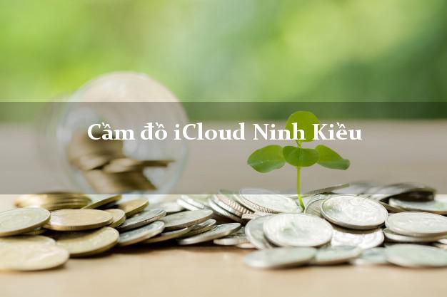 Cầm đồ iCloud Ninh Kiều Cần Thơ không cần gặp mặt