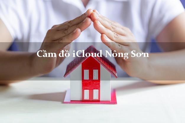 Cầm đồ iCloud Nông Sơn Quảng Nam không giữ máy