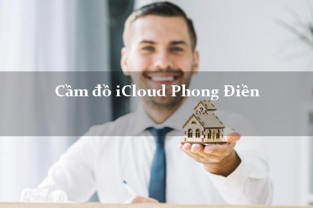 Cầm đồ iCloud Phong Điền Cần Thơ không cần gặp mặt