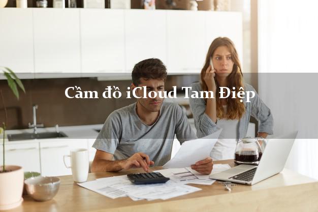 Cầm đồ iCloud Tam Điệp Ninh Bình không giữ máy