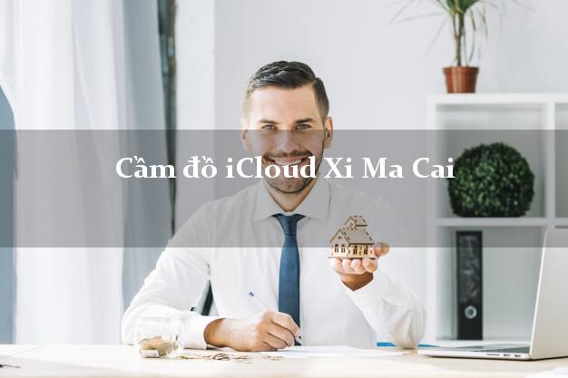 Cầm đồ iCloud Xi Ma Cai Lào Cai không cần gặp mặt